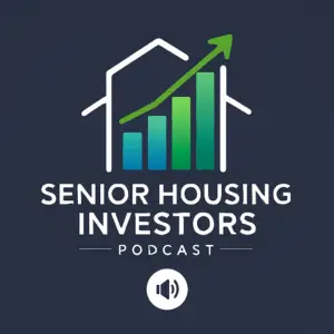 Senior Housing Investors Podcast_40 AM - Haven Senior Living Partners Senior Housing Investors Podcast